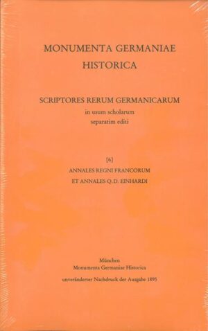 Annales regni Francorum inde ab a. 741 usque ad a. 829, qui dicuntur Annales Laurissenses maiores et Einhardi | Friedrich Kurze