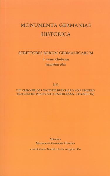 Die Chronik des Propstes Burchard von Ursberg | Oswald Holder-Egger, Bernhard von Simson