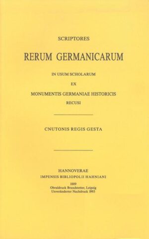 Cnutonis regis Gesta sive Encomium Emmae reginae auctore monacho S. Bertini | Georg H. Pertz