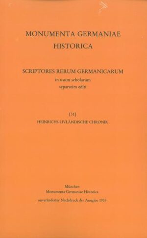 Heinrichs Livländische Chronik | Leonid Arbusow, Albert Bauer