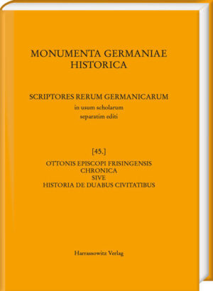 Ottonis episcopi Frisingensis Chronica sive Historia de duabus civitatibus | Adolf Hofmeister