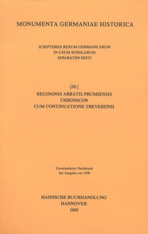 Reginonis abbatis Prumiensis Chronicon cum continuatione Treverensi | Friedrich Kurze