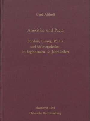 Amicitiae und Pacta | Gerd Althoff