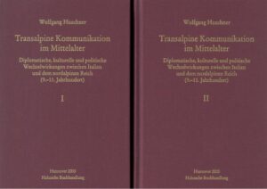 Transalpine Kommunikation im Mittelalter | Wolfgang Huschner