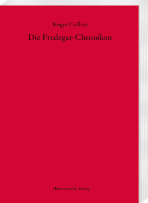 Die Fredegar-Chroniken | Roger Collins