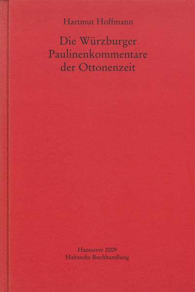 Die Würzburger Paulinenkommentare der Ottonenzeit | Hartmut Hoffmann