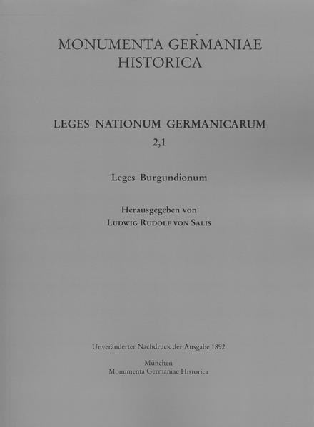 Leges Burgundionum | Rudolf von Salis