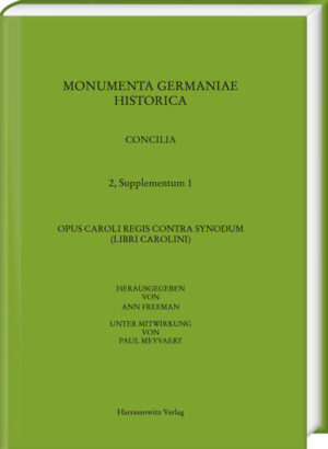 Opus Caroli regis contra synodum (Libri Carolini) | Ann Freeman, Paul Meyvaert