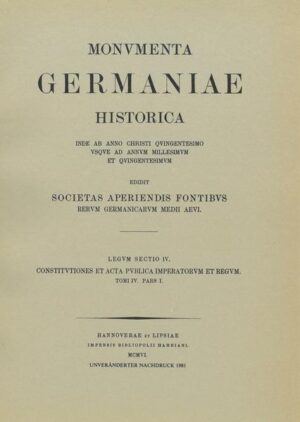 Constitutiones et acta publica imperatorum et regum (1298-1313), Teil 1 | Jakob Schwalm