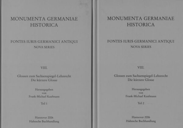 Glossen zum Sachsenspiegel-Lehnrecht - Die kürzere Glosse | Frank Michael Kaufmann