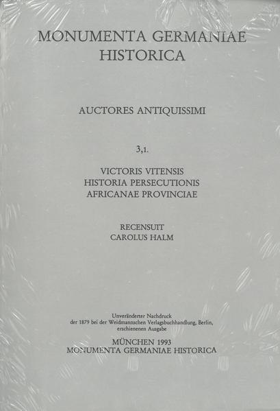 Victoris Vitensis Historia persecutionis Africanae provinciae | Karl Halm