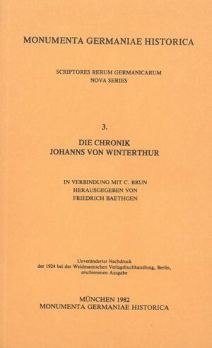 Die Chronik Johanns von Winterthur | Friedrich Baethgen, Carl Brun