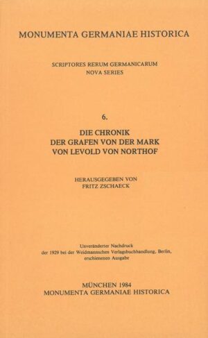 Die Chronik der Grafen von der Mark von Levold von Northof | Fritz Zschaeck