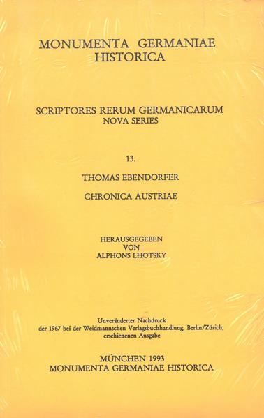 Thomas Ebendorfer, Chronica Austriae | Alphons Lhotsky