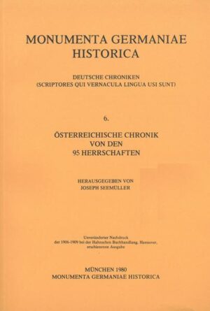 Österreichische Chronik von den 95 Herrschaften | Joseph Seemüller