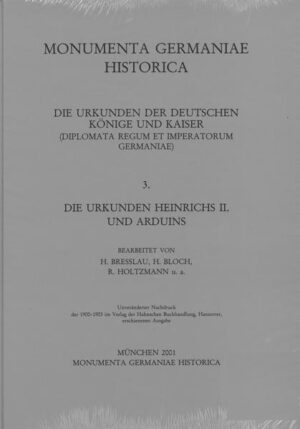 Die Urkunden Heinrichs II. und Arduins | Robert Holtzmann, Harry Bresslau, Hermann Bloch