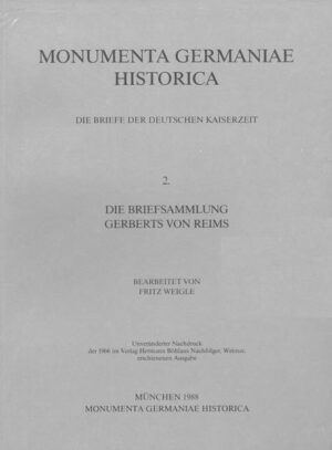 Die Briefsammlung Gerberts von Reims | Fritz Weigle