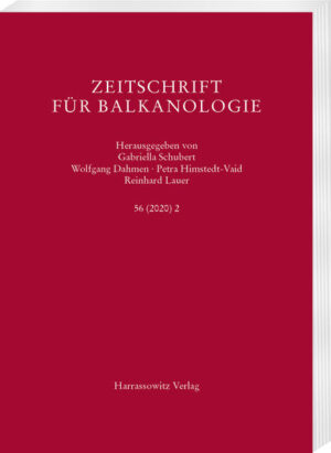 Zeitschrift für Balkanologie 56 (2020) 2 | Petra Himstedt-Vaid, Gabriella Schubert, Reinhard Lauer, Wolfgang Dahmen