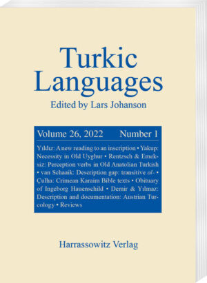 Turkic Languages 26 (2022) 1 | Éva Á. Csató, Hendrik Boeschoten, Peter B. Golden, Tooru Hayasi, Birsel Karakoç, Astrid Menz, Irina Nevskaya, Bernt Brendemoen