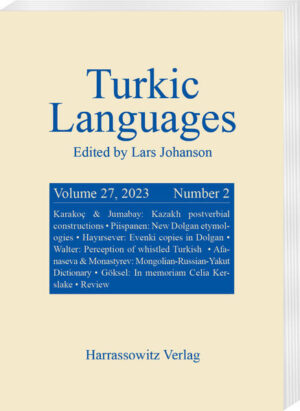 Turkic Languages 27 (2023) 2 | Éva Á. Csató, Hendrik Boeschoten, Peter B. Golden, Tooru Hayasi, Birsel Karakoç, Astrid Menz, Irina Nevskaya, Bernt Brendemoen