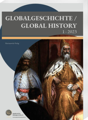 Globalgeschichte / Global History 1 - 2023 | Markus A. Denzel, Mark Häberlein, Christine Hatzky, Jürgen G. Nagel