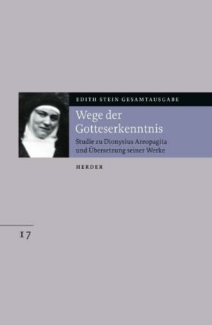Edith Stein Gesamtausgabe / D: Schriften zu Mystik und Spiritualität / Wege der Gotteserkenntnis. | Bundesamt für magische Wesen