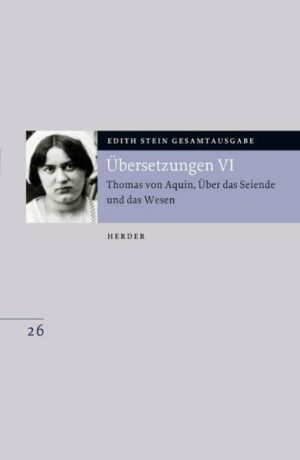 Edith Stein Gesamtausgabe / Übersetzung: Thomas von Aquin, Über das Seiende und das Wesen | Bundesamt für magische Wesen