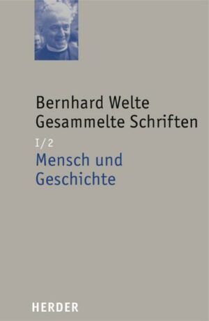 Bernhard Welte - Gesammelte Schriften / Mensch und Geschichte | Bundesamt für magische Wesen