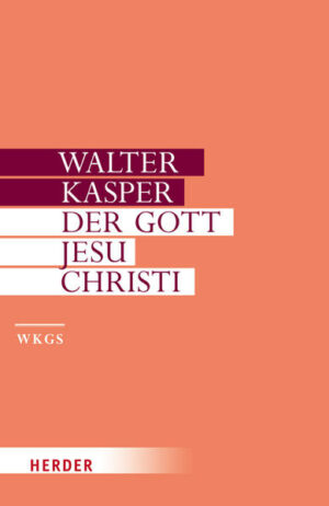 Walter Kasper - Gesammelte Schriften / Der Gott Jesu Christi | Bundesamt für magische Wesen