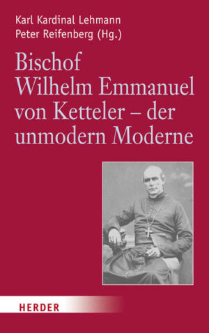 Wilhelm Emmanuel von Ketteler gehörte zu den markantesten Bischofsgestalten der Neuzeit. Er war Mitglied der Nationalversammlung in der Paulskirche, Gründer der Katholischen Arbeitnehmer-Bewegung