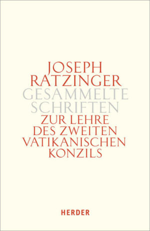 Joseph Ratzinger - Gesammelte Schriften / Zur Lehre des Zweiten Vatikanischen Konzils | Bundesamt für magische Wesen