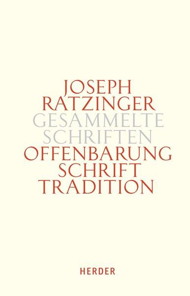 Joseph Ratzinger - Gesammelte Schriften / Glaube in Schrift und Tradition | Bundesamt für magische Wesen