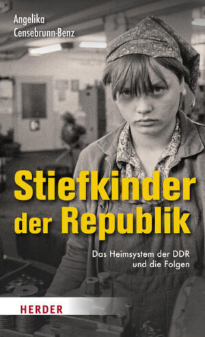 Stiefkinder der Republik | Angelika Censebrunn-Benz