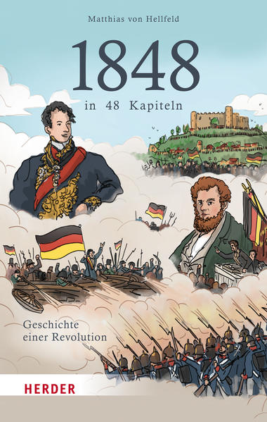 1848 in 48 Kapiteln | Matthias von Hellfeld