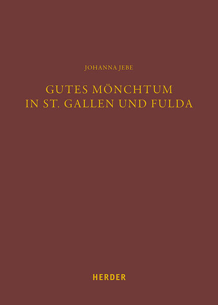 Gutes Mönchtum in St. Gallen und Fulda | Johanna Jebe