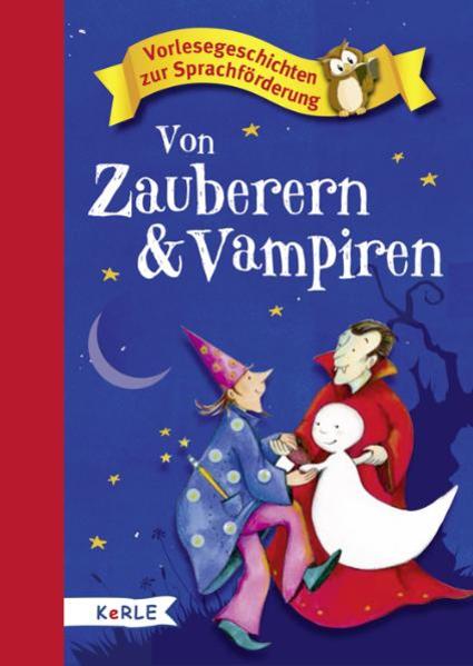 Von Zauberern und Vampiren Vorlesegeschichten zur Sprachförderung | Bundesamt für magische Wesen