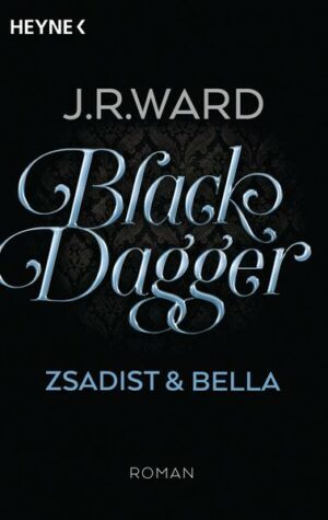 Black Dagger: Zsadist & Bella | Bundesamt für magische Wesen