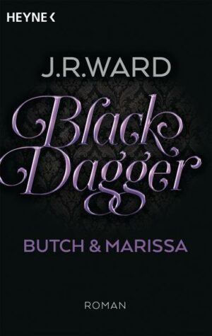 Black Dagger: Butch & Marissa | Bundesamt für magische Wesen