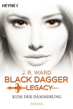 Black Dagger Legacy Band 1: Kuss der Dämmerung | Bundesamt für magische Wesen