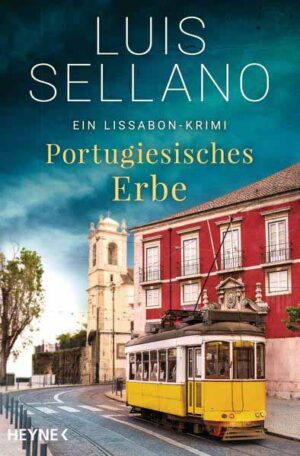 Portugiesisches Erbe Ein Lissabon-Krimi | Luis Sellano