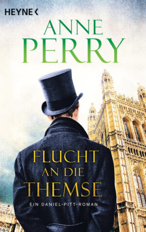 Flucht an die Themse Ein Daniel-Pitt-Roman | Anne Perry