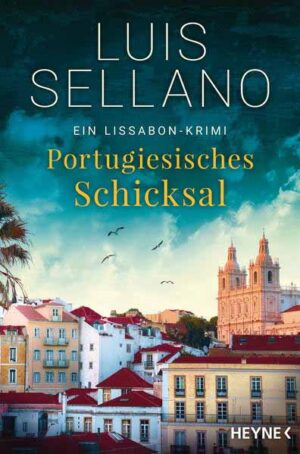 Portugiesisches Schicksal Ein Lissabon-Krimi | Luis Sellano