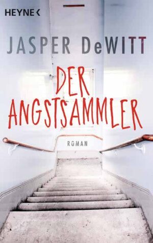 Der Angstsammler | Jasper DeWitt