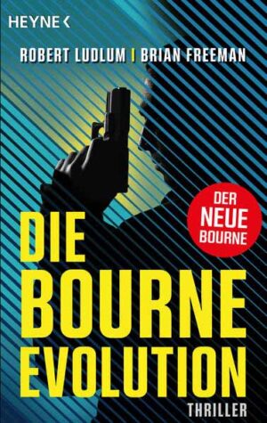Die Bourne Evolution Der neue Thriller mit Jason Bourne | Robert Ludlum und Brian Freeman