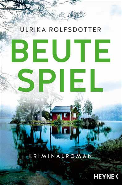 Beutespiel Kriminalroman - Der Bestseller aus Schweden | Ulrika Rolfsdotter