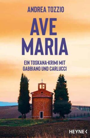 Ave Maria Ein Toskana-Krimi mit Gabbiano und Carlucci | Andrea Tozzio