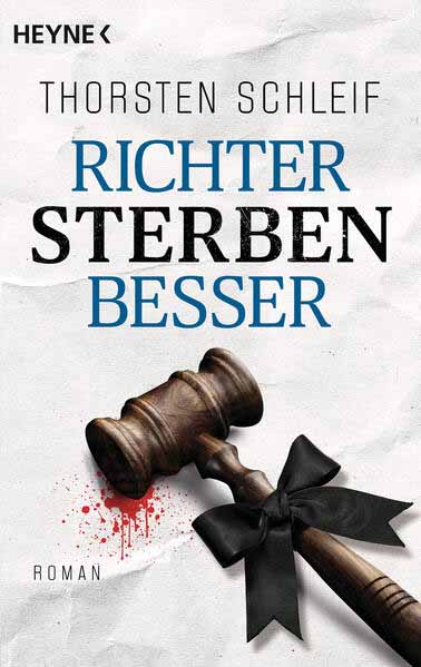 Richter sterben besser | Thorsten Schleif