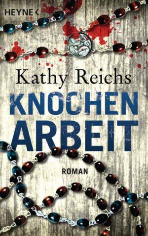 Knochenarbeit | Kathy Reichs