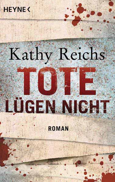 Tote lügen nicht | Kathy Reichs