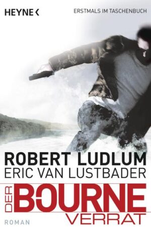 Der Bourne Verrat Bourne 10 - Roman | Robert Ludlum und Eric Van Lustbader